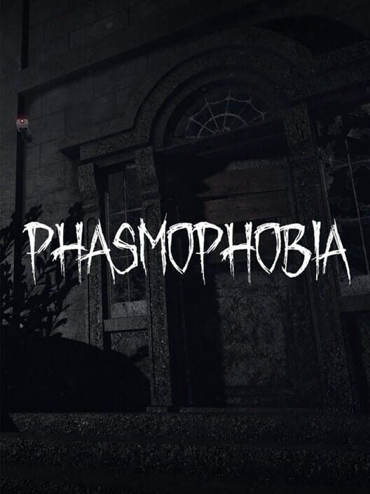 Phasmophobia